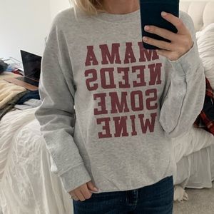 Mama Needs Some Wine Sweatshirt